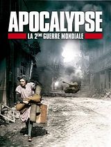 Apocalypse - La 2ème Guerre Mondiale en Streaming gratuit sans limite | YouWatch Séries en streaming