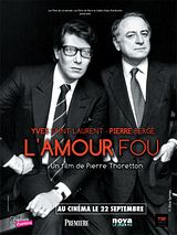 Télécharger Yves Saint Laurent - Pierre Bergé, l'amour fou