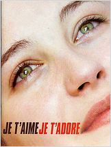 Je t'aime, je t'adore