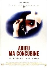 Adieu ma concubine (Ba wang bie ji) Adieu ma concubine (Ba wang bie ji)