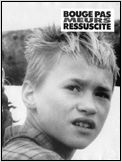 Bouge pas, meurs, ressuscite