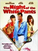 The Night of the white pants