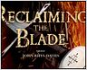 "Reclaiming The Blade" : bande-annonce