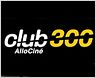 Le Club 300 a vu...
