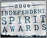 Independent Spirit Awards 2006 : le palmarès