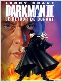 Darkman 2 : Le retour de Durant Darkman 2 : Le retour de Durant