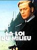 Photo : La Loi du milieu