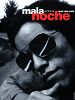 Photo : Mala Noche