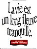 Photo : La Vie est un long fleuve tranquille