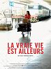 Photo : La vraie vie est ailleurs