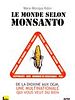 Le Monde selon Monsanto