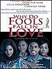 Why Do Fools Fall in Love ?