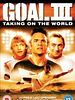 Goal! 3 : Taking on the world