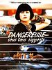 Dangereuse sous tous rapports