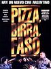 Pizza, birra, faso
