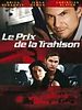 Photo : Le Prix de la trahison