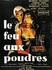 Le Feu aux poudres