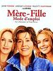 Mère-fille, mode d'emploi