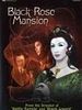 (Mansion of) The Black Rose 