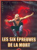 Les 6 épreuves de la Mort | Megaupload | DVDRiP Les 6 épreuves de la Mort | Megaupload | DVDRiP