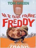 Va te faire foutre Freddy