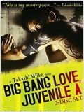 Big Bang Love, Juvenile A