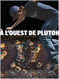 A lOuest de Pluton