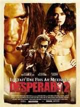 Desperado 2 - Il etait une fois au Mexique streaming